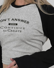 DON'T ANSWER Slogan T-Shirt